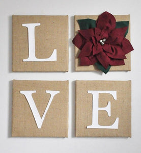 Four Wall Art Canvases wrapped in Burlap and the word Love Spelled out with the O being a Poinsettia flower, Christmas Decroation